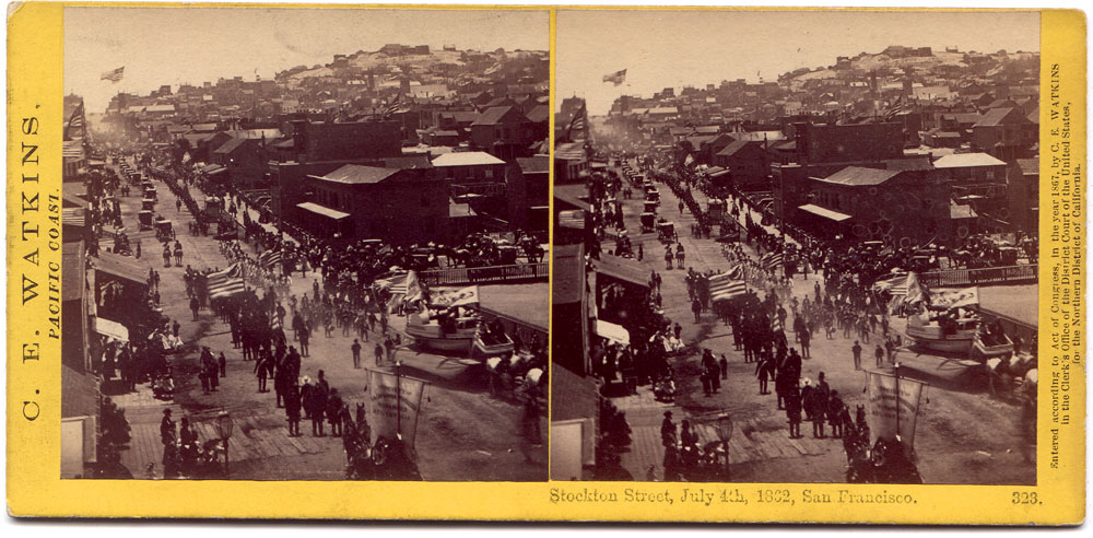 Watkins #323 - Stockton Street, July 4th, 1862, San Francisco