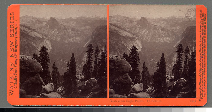 Watkins #3141 - View from Eagle Point, Yosemite Valley, Mariposa County, Cal.