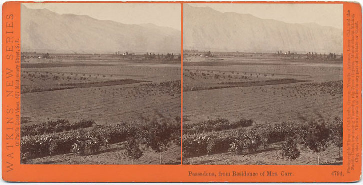 Watkins #4794 - Pasadena, from Residence of Mrs. Carr, Cal.